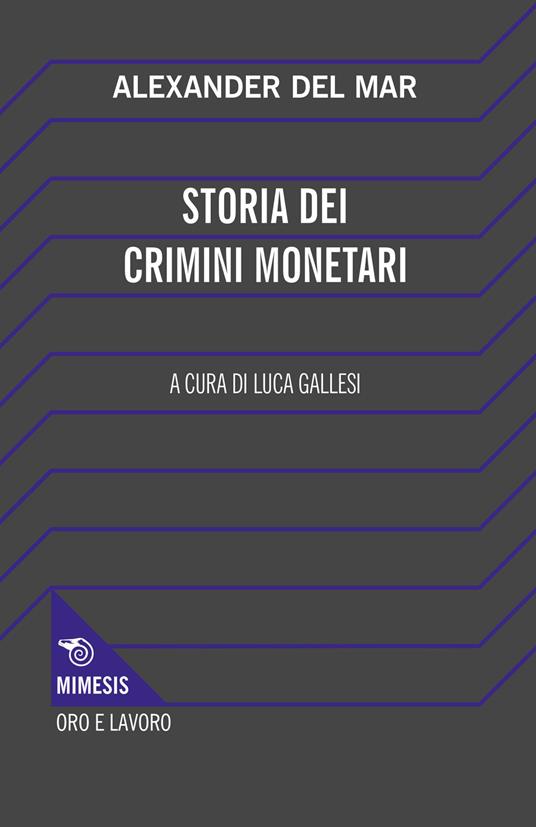 LaFeltrinelli Storia dei crimini monetari
