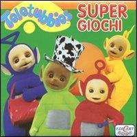 LaFeltrinelli Super giochi. Teletubbies