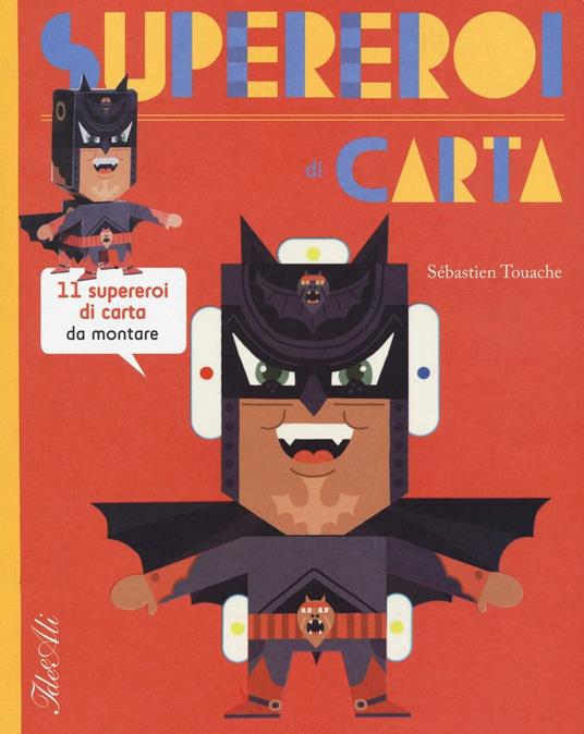 LaFeltrinelli Supereroi di carta. Ediz. illustrata