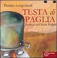 LaFeltrinelli Testadipaglia. Ediz. illustrata