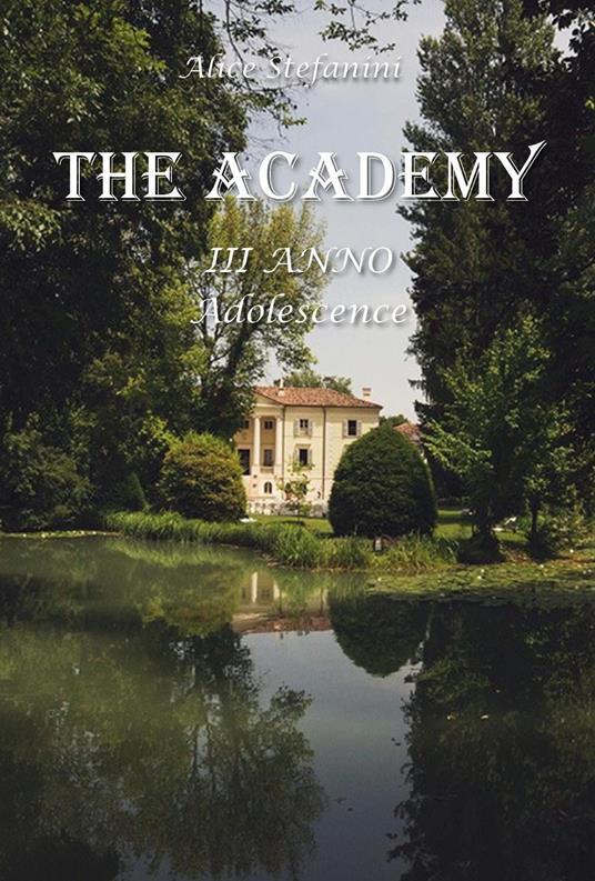 LaFeltrinelli The academy. Vol. 3: Adolescence