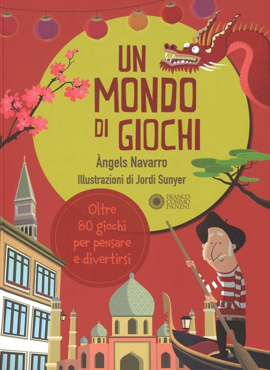 LaFeltrinelli Un mondo di giochi. Ediz. illustrata