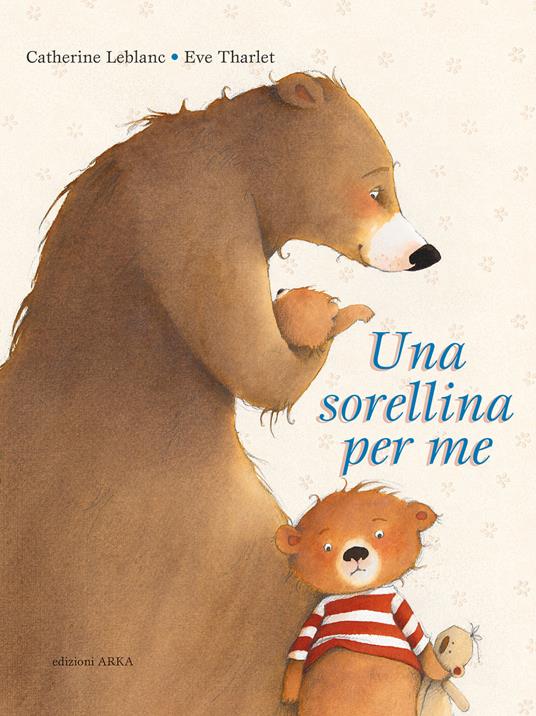 LaFeltrinelli Una Sorellina Per Me. Ediz. A Colori