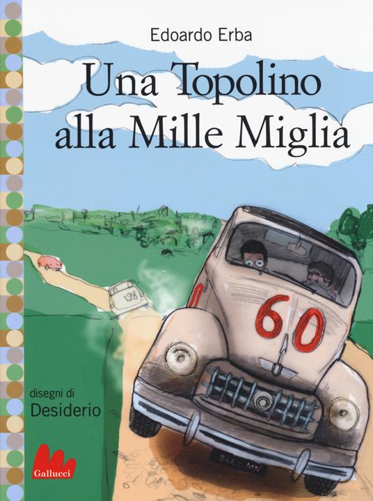 LaFeltrinelli Una Topolino alla Mille Miglia
