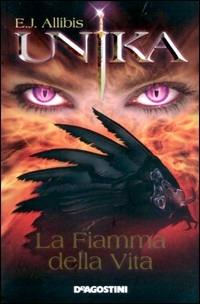 LaFeltrinelli Unika. La fiamma della vita