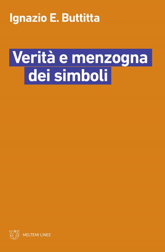 LaFeltrinelli Verità e menzogna dei simboli
