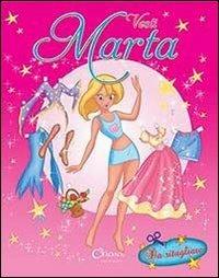 LaFeltrinelli Vesti Marta. Ediz. illustrata