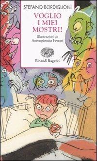 LaFeltrinelli Voglio I Miei Mostri Ediz. Illustrata