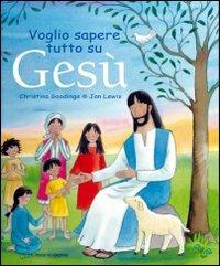 LaFeltrinelli Voglio sapere tutto su Gesù