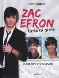 LaFeltrinelli Zac Efron. Tutto su di me