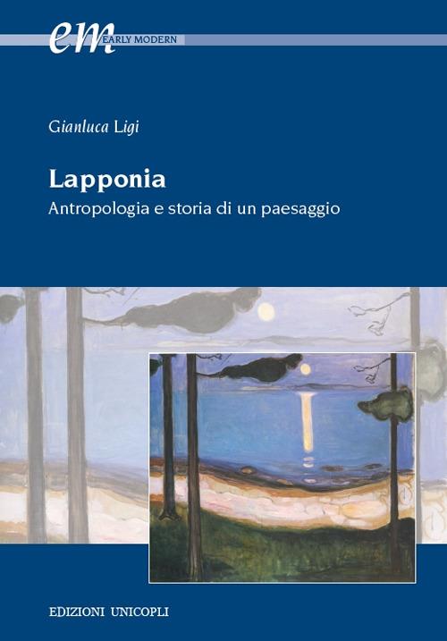LaFeltrinelli Lapponia. Antropologia e storia di un paesaggio