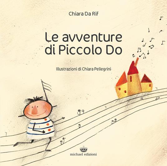 LaFeltrinelli Le avventure di Piccolo Do. Ediz. a colori