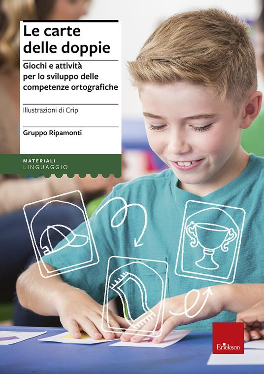 LaFeltrinelli Le carte delle doppie. Giochi e attività per lo sviluppo delle competenze ortografiche