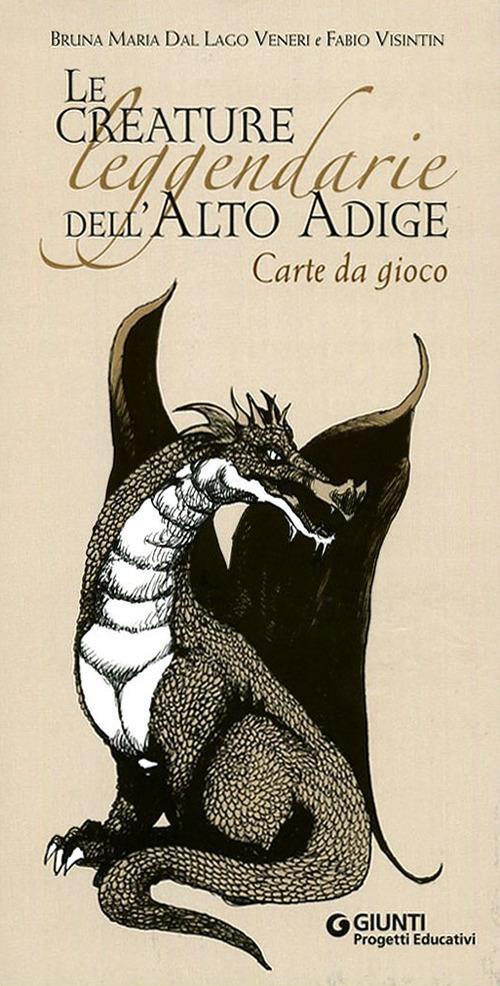 LaFeltrinelli Le creature leggendarie dell'Alto Adige. Ediz. illustrata