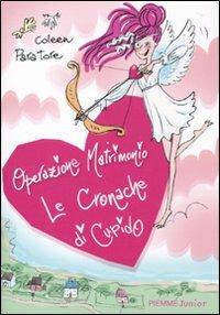 LaFeltrinelli Le cronache di Cupido. Operazione matrimonio
