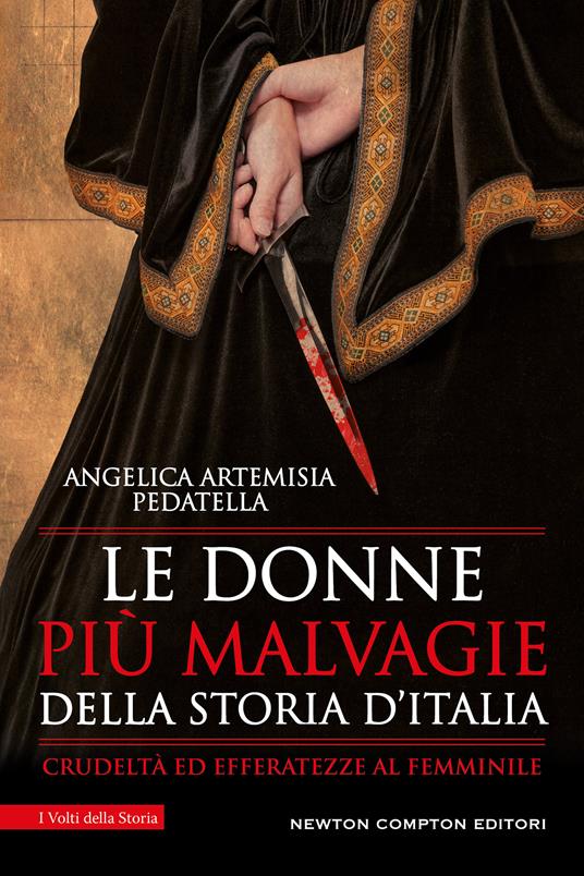 LaFeltrinelli Le donne più malvagie della storia d'Italia