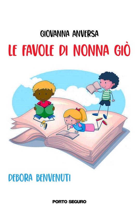 LaFeltrinelli Le favole di nonna Giò. Ediz. illustrata