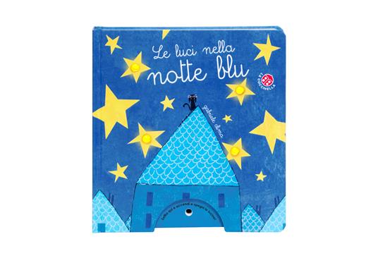 LaFeltrinelli Le Luci Nella Notte Blu. Ediz. A Colori