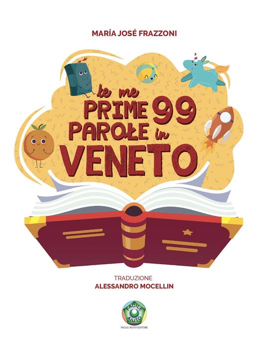 LaFeltrinelli Le me prime 99 parole in Veneto. Ediz. illustrata