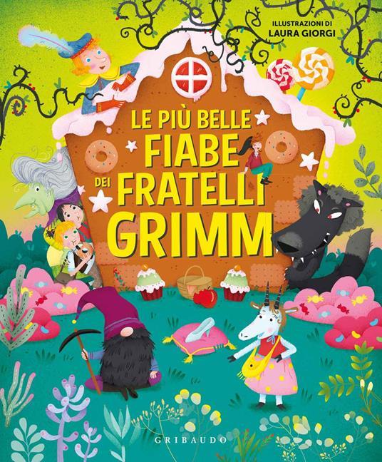 LaFeltrinelli Le più belle fiabe dei fratelli Grimm. Ediz. a colori