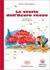 LaFeltrinelli Le storie dell'acero rosso. Con espansione online