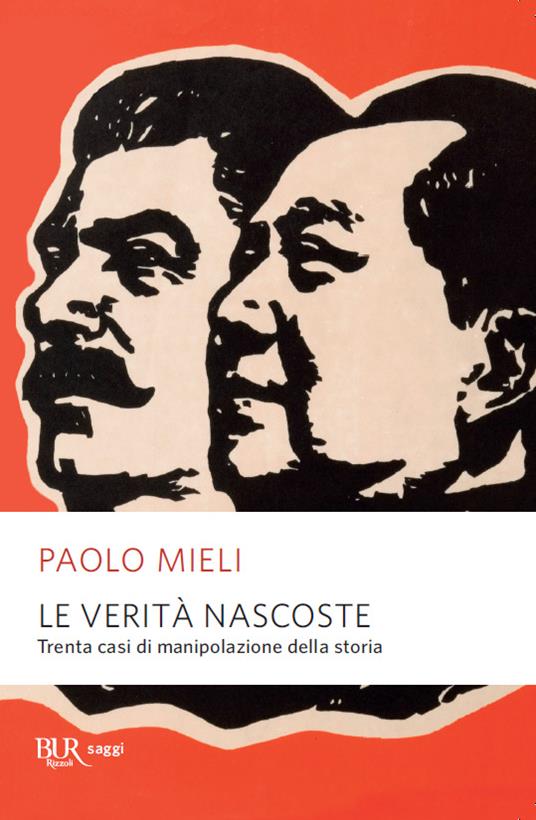 LaFeltrinelli Le verità nascoste. Trenta casi di manipolazione della storia