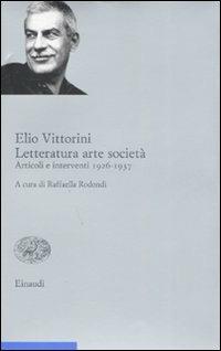LaFeltrinelli Letteratura Arte Società. Vol. 1: Articoli E Interventi 1926-1937