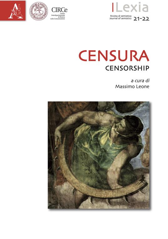 LaFeltrinelli Lexia. Rivista di semiotica. Ediz. bilingue. Vol. 21-22: Censura-Censorship