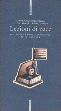 LaFeltrinelli Lezioni di pace. Non esiste un solo modo per dire no alla guerra. Con videocassetta