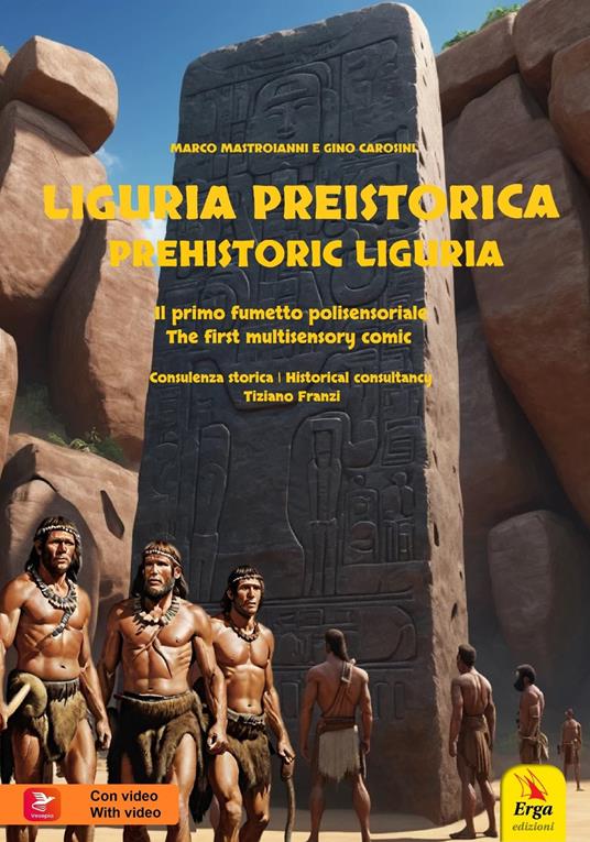 LaFeltrinelli Liguria preistorica. Il primo fumetto polisensoriale-Prehistorical Liguria. The first multisensory comic. Ediz. bilingue. Con video e immagini