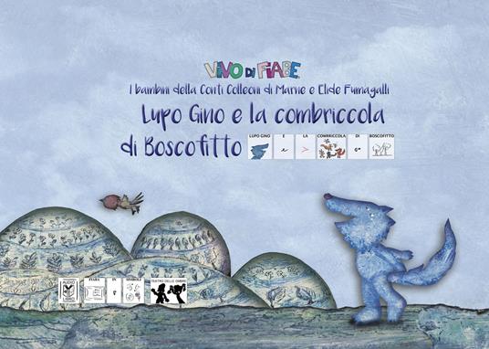 LaFeltrinelli Lupo Gino e la combriccola di Boscofitto. Testo in simboli. Schede per Kamishibai. Ediz. illustrata. Con audiolibro