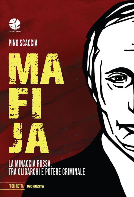 LaFeltrinelli Mafija. La minaccia russa tra oligarchi e potere criminale