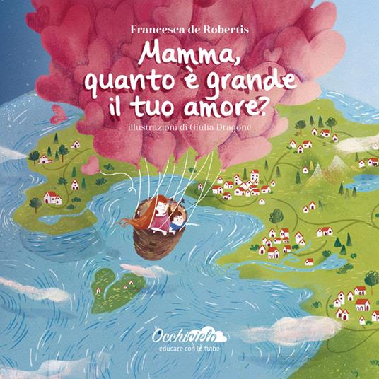 LaFeltrinelli Mamma quanto è grande il tuo amore? Ediz. illustrata