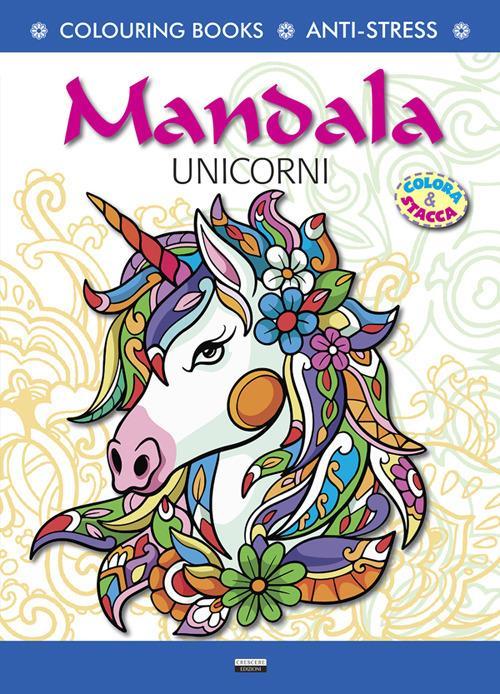 LaFeltrinelli Mandala unicorni. Antistress. Colora & Stacca. Ediz. illustrata