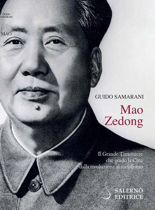 LaFeltrinelli Mao Zedong. Il Grande Timoniere che guidò la Cina dalla rivoluzione al socialismo