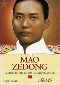 LaFeltrinelli Mao Zedong. Il ribelle che guidò una rivoluzione