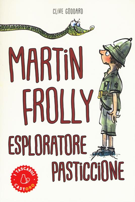 LaFeltrinelli Martin Frolly. Esploratore pasticcione