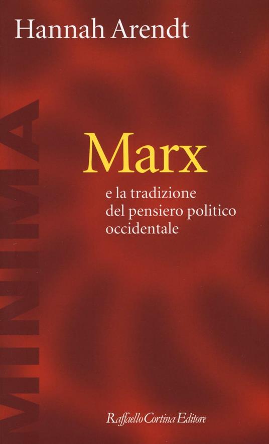 LaFeltrinelli Marx e la tradizione del pensiero politico occidentale