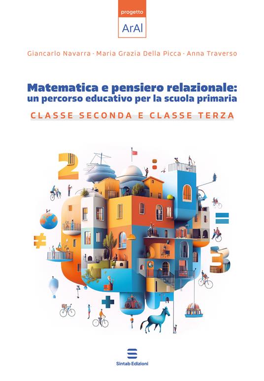 LaFeltrinelli Matematica e pensiero relazionale: un percorso educativo per la scuola primaria. Classe seconda e classe terza