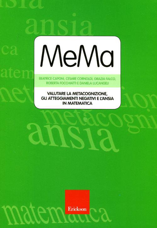 LaFeltrinelli MeMa. Valutare la metacognizione gli atteggiamenti negativi e l'ansia in matematica. Con CD-ROM