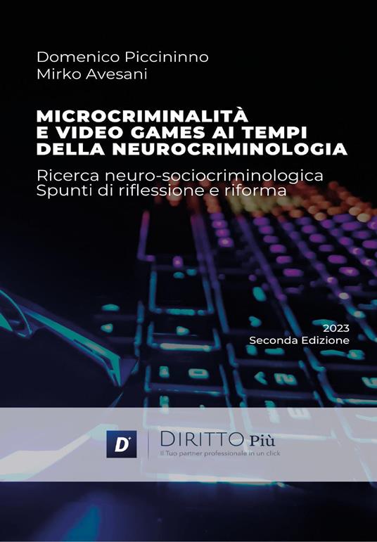 LaFeltrinelli Microcriminalità e video games ai tempi della neurocriminologia