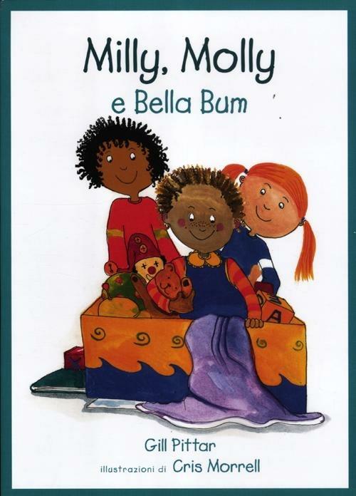 LaFeltrinelli Milly Molly e Bella Bum. Ediz. illustrata