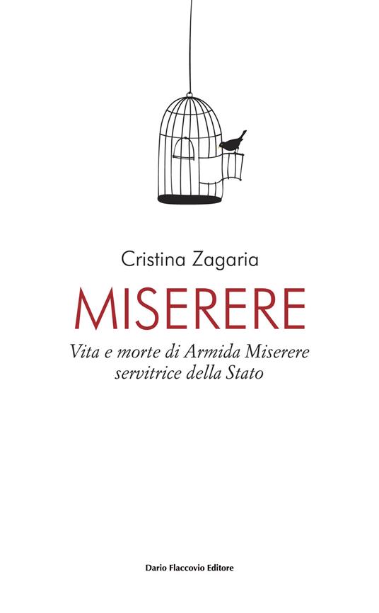LaFeltrinelli Miserere. Vita e morte di Armida Miserere servitrice dello stato