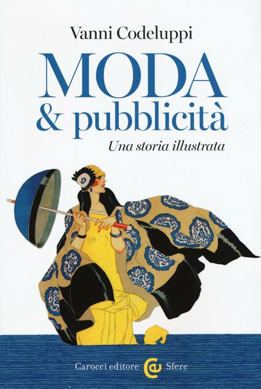 LaFeltrinelli Moda & pubblicità. Una storia illustrata