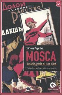 LaFeltrinelli Mosca. Autobiografia di una città. Collezione privata di storie urbane