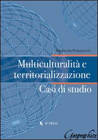 LaFeltrinelli Multiculturalità e territorializzazione. Casi di studio