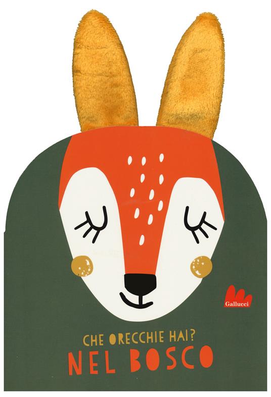 LaFeltrinelli Nel bosco. Che orecchie hai? Ediz. a colori