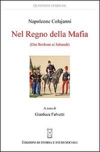 LaFeltrinelli Nel regno della mafia. Dai Borboni ai Sabaudi