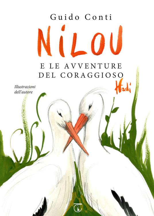 LaFeltrinelli Nilou e le avventure del coraggioso Hadì. Ediz. illustrata