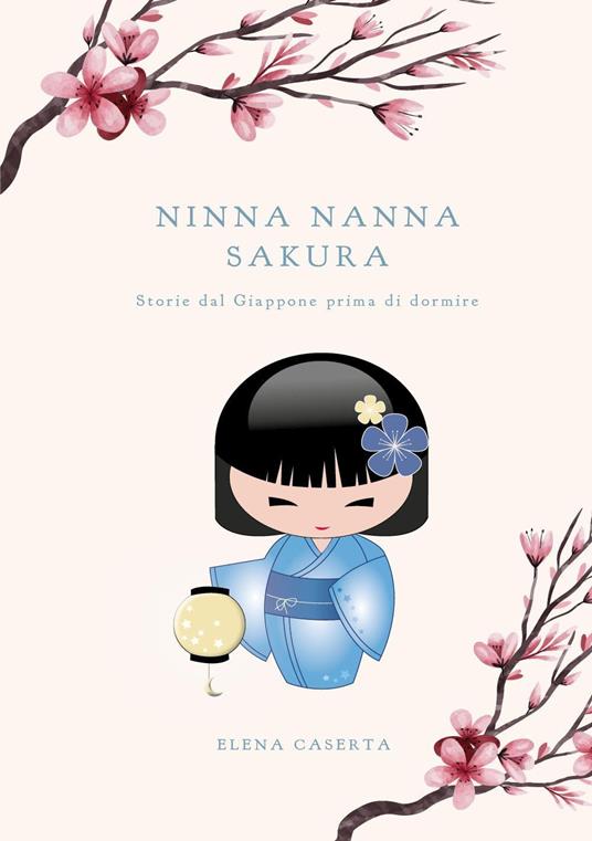 LaFeltrinelli Ninna nanna Sakura. Storie dal Giappone prima di dormire